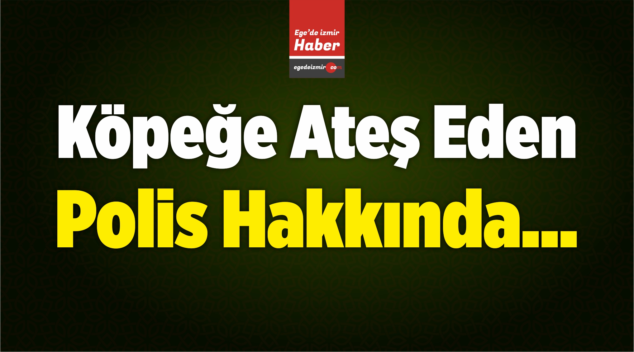 Ateş Eden Polis