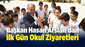 Başkan Hasan Arslan’dan İlk Gün Okul Ziyaretleri