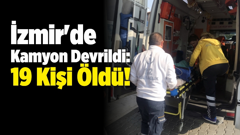 19 Kişi Öldü