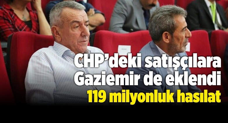 CHP’deki Satışçılara Gaziemir de Eklendi