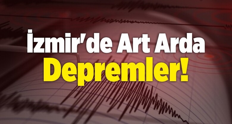 İzmir’de Art Arda Depremler! 4.1 Büyüklüğünde!