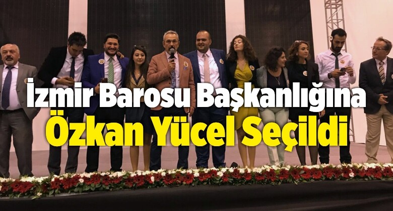 İzmir Barosu Başkanlığına Özkan Yücel Seçildi