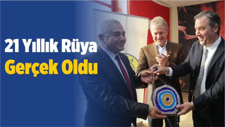 21 Yıllık Rüya Gerçek Oldu