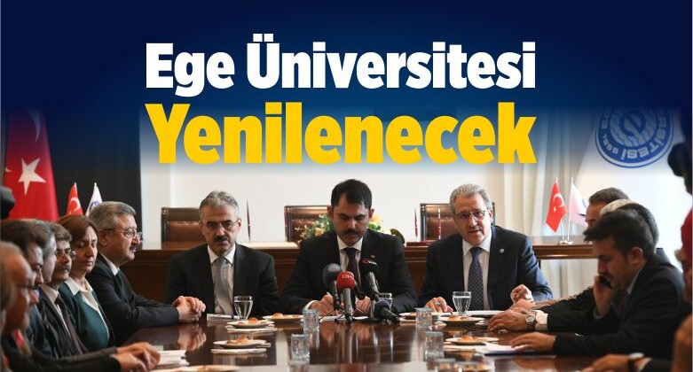 Ege Üniversitesi Yenilenecek