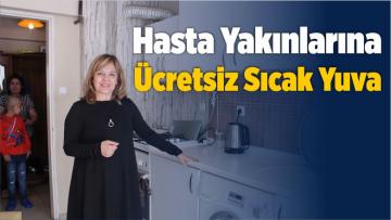 Hasta Yakınlarına Ücretsiz Sıcak Yuva