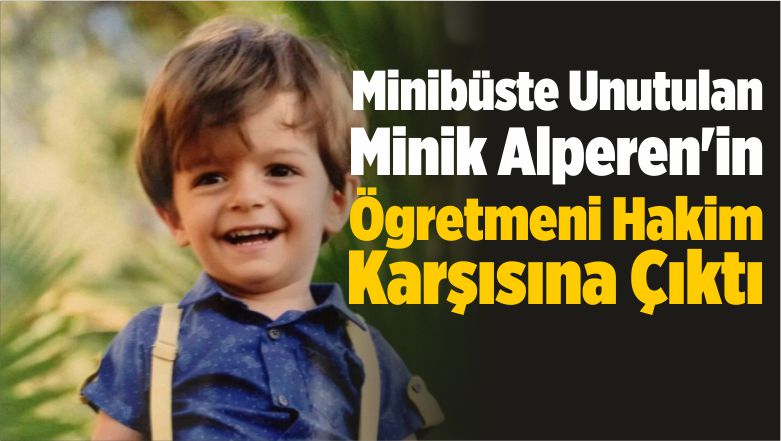 Unutulan Minik Alperen