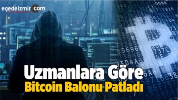 Uzmanlara Göre Bitcoin Balonu Patladı