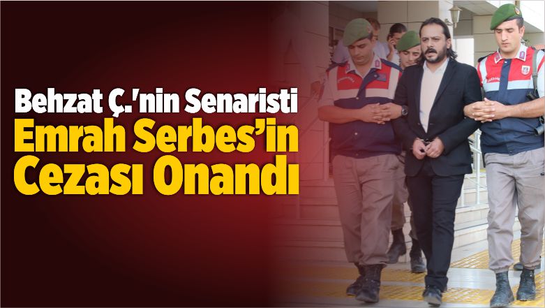 Emrah Serbes’in Cezası