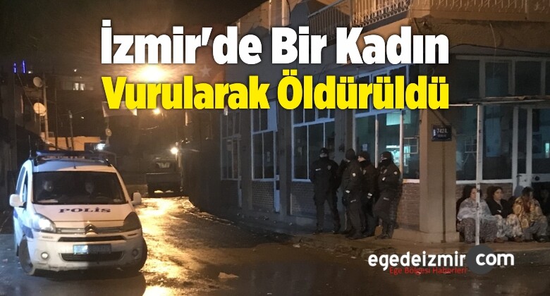 İzmir’de Bir Kadın Av Tüfeğiyle Vurularak Öldürüldü