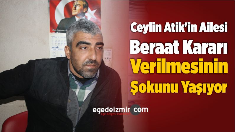Beraat Kararı Verilmesinin Şokunu Yaşıyor