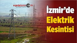 İzmir’de Elektrik Kesintisi