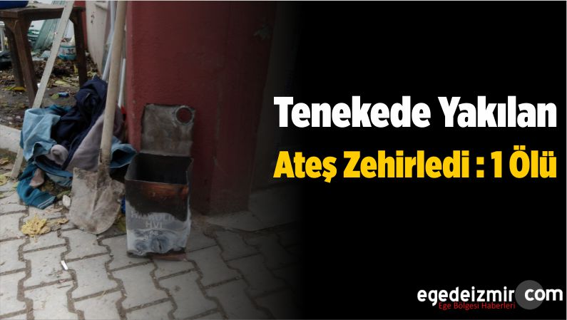 Tenekede Yakılan Ateş Zehirledi