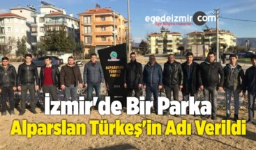 İzmir’de Bir Parka Alparslan Türkeş’in Adı Verildi