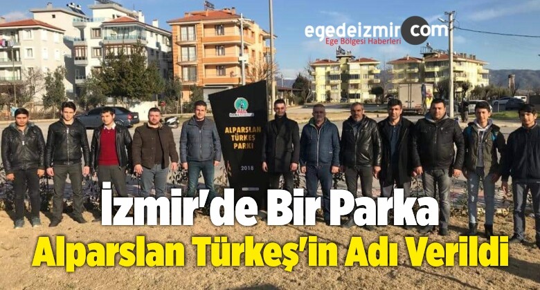 İzmir’de Bir Parka Alparslan Türkeş’in Adı Verildi