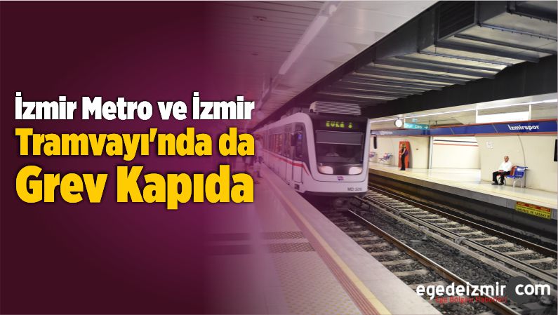 İzmir Tramvayı'nda da Grev Kapıda