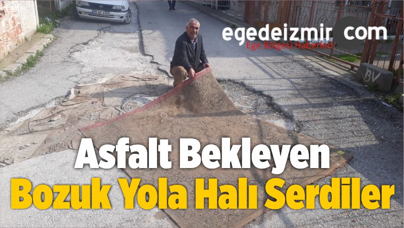 Bozuk Yola Halı Serdiler