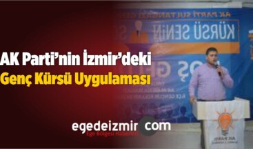 AK Parti’nin İzmir’deki Genç Kürsü Uygulaması