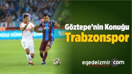Göztepe’nin Konuğu Trabzonspor