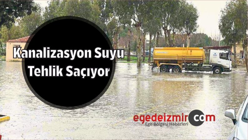 Kanalizasyon Suyu Tehlike Saçıyor