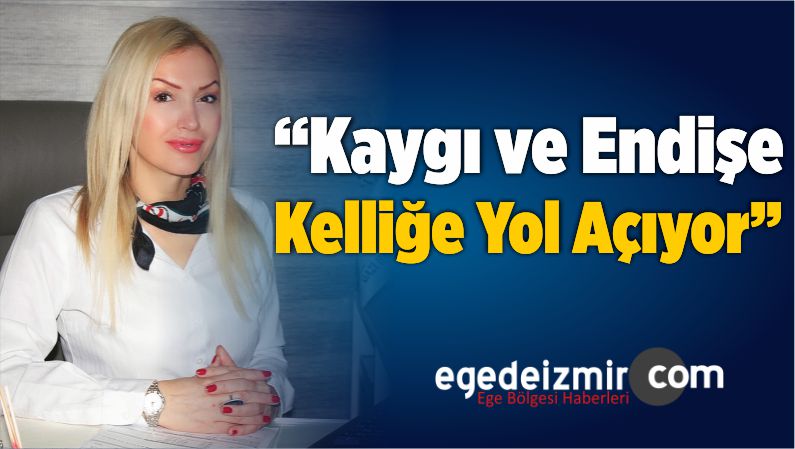 Kelliğe Yol Açıyor