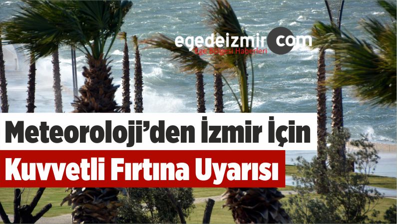 Kuvvetli fırtına uyarısı