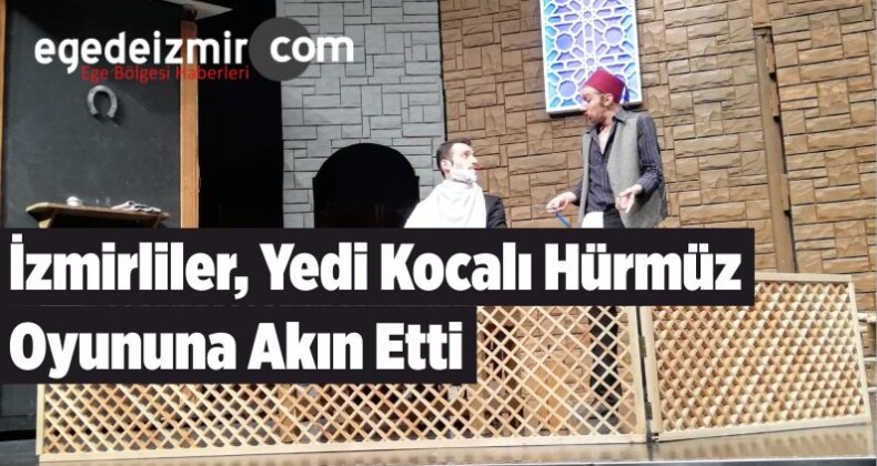 İzmirliler, Yedi Kocalı Hürmüz Oyununa Akın Etti