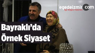 Bayraklı’da Örnek Siyaset