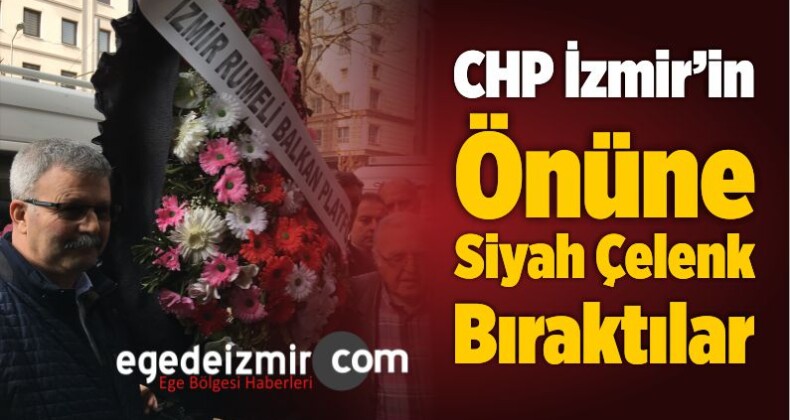 CHP İzmir’in Önüne Siyah Çelenk Bıraktılar