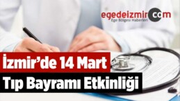 İzmir’de 14 Mart Tıp Bayramı Etkinliği