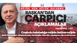 Başkan Erdoğan İzmir’de Konuştu: Müjde Üstüne Müjde Verdi
