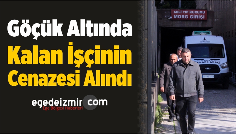 Cenazesi Alındı
