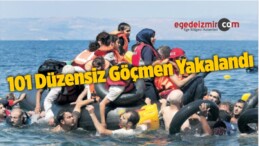 İzmir’de 101 Düzensiz Göçmen Yakalandı