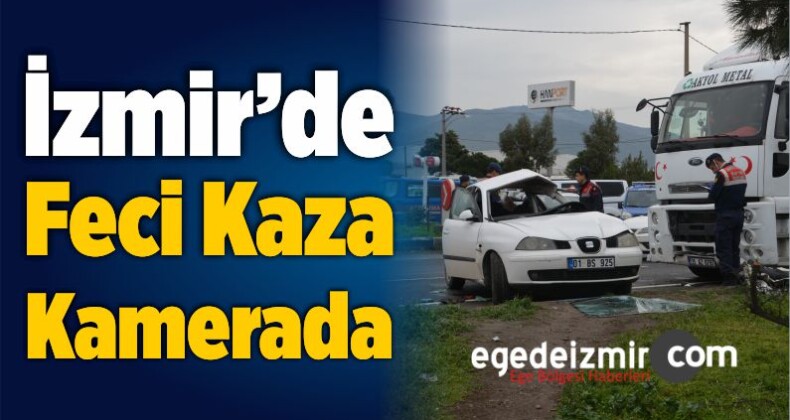 İzmir’de Feci Kaza Kamerada