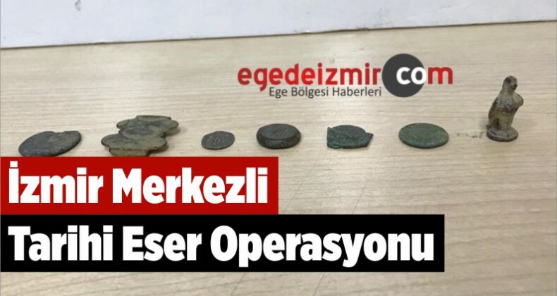 İzmir Merkezli Tarihi Eser Operasyonu