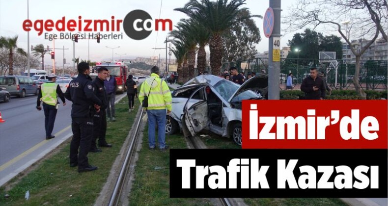 İzmir’de Trafik Kazası: 2 Ölü, 1 Yaralı