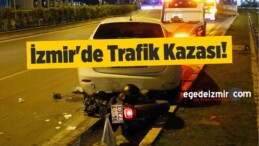 İzmir’de Trafik Kazaları: 1 Ölü, 1 Yaralı