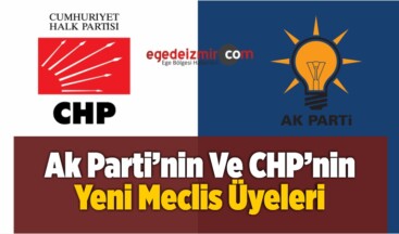 Ak Parti’nin Ve CHP’nin Yeni Meclis Üyeleri