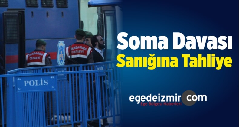 Soma Davası Sanığı Can Gürkan’a Tahliye Kararı