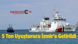 Dev Operasyonla Ele Geçirilen 5 Ton Uyuşturucu İzmir’e Getirildi