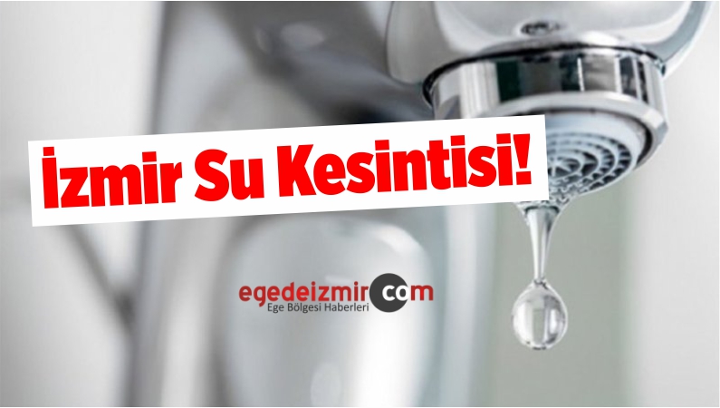İzmir su kesintisi