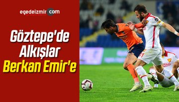 Göztepe’de Alkışlar Berkan Emir’e