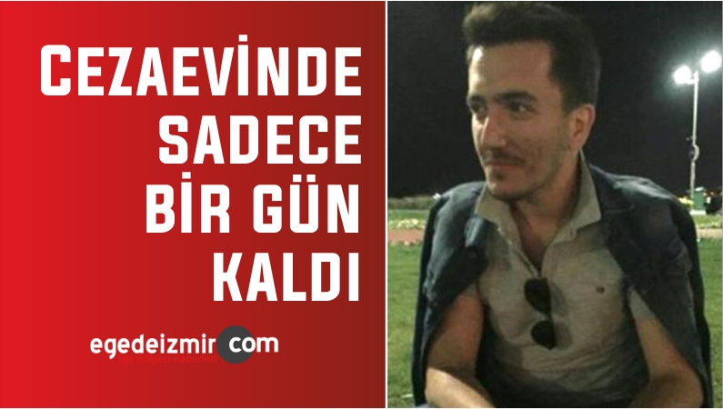 cezaevinde sadece bir gün
