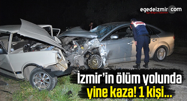 İzmir’deki Trafik Kazasında 1 Kişi Öldü, 3 Kişi Yaralandı