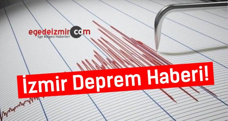 İzmir Deprem Haberi! İzmir Karaburun Açıklarında Deprem Meydana Geldi