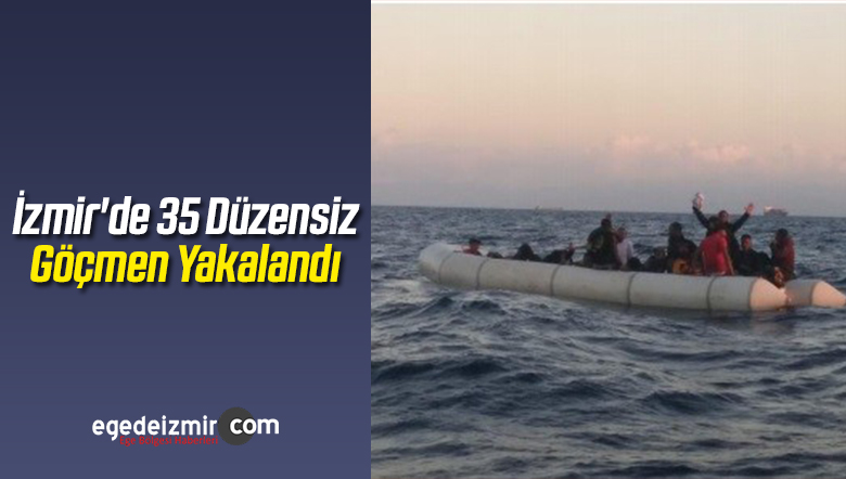 35 Düzensiz Göçmen