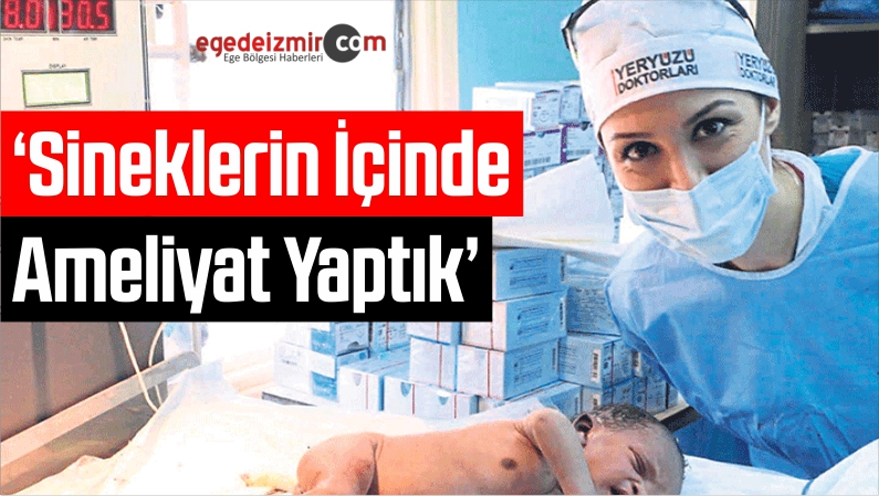 Sineklerin İçinde Ameliyat Yaptık