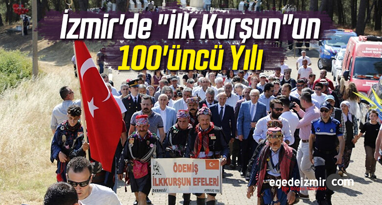 İzmir’de “İlk Kurşun”un 100’üncü Yılı