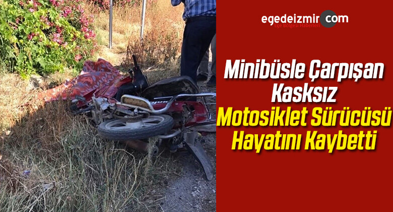 Minibüsle Çarpışan Kasksız Motosiklet Sürücüsü Öldü