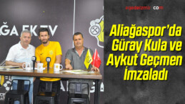 Aliağaspor FK’da Güray Kula ve Aykut Geçmen İmzaladı