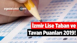 İzmir Lise Taban ve Tavan Puanları 2019!